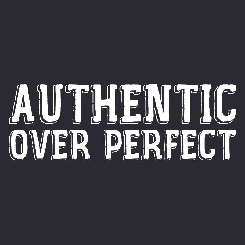 Authentisch statt perfekt