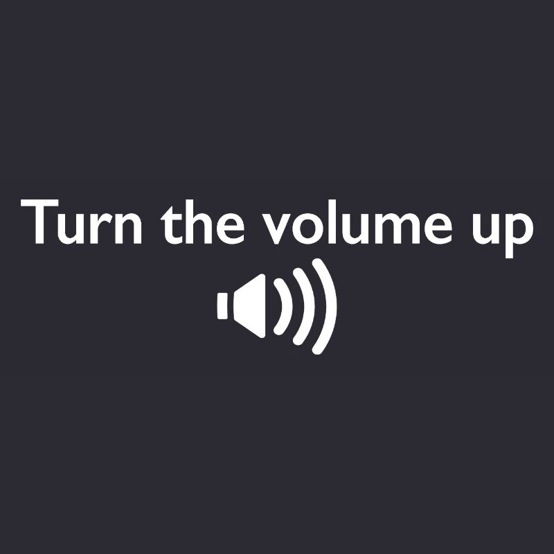 Augmentez le volume