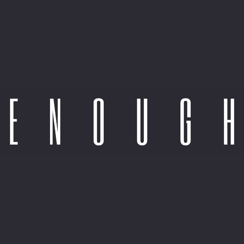 Enough Minimal Typography Aesthetic Tee