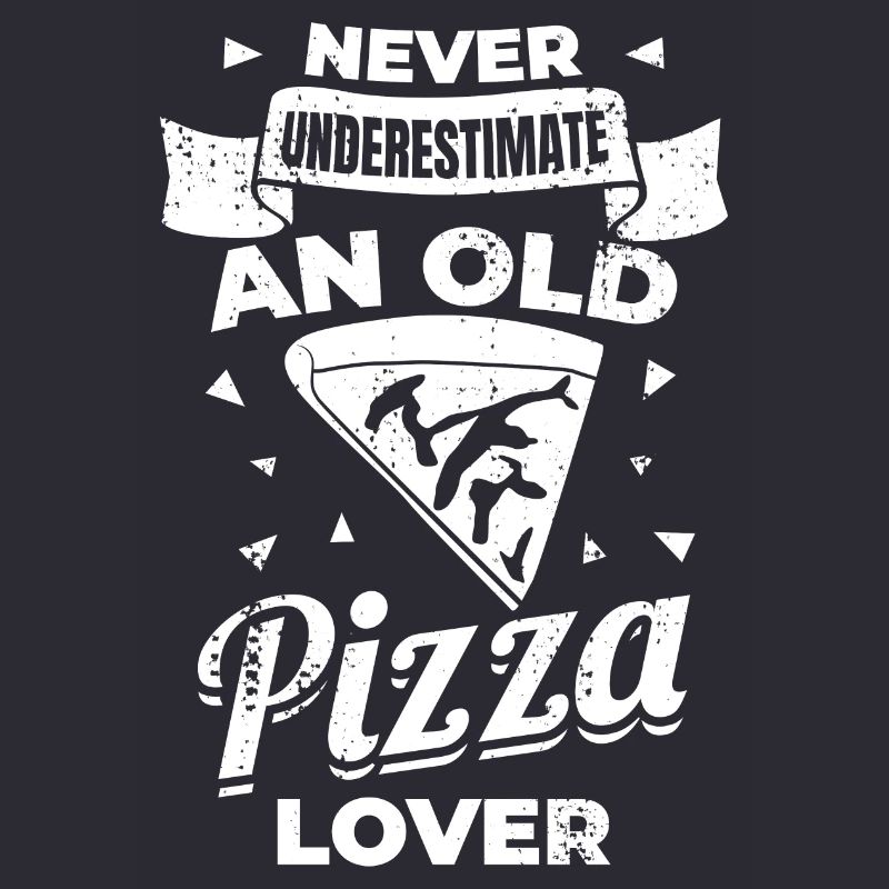 Never Underestimate An Old Pizza Lover