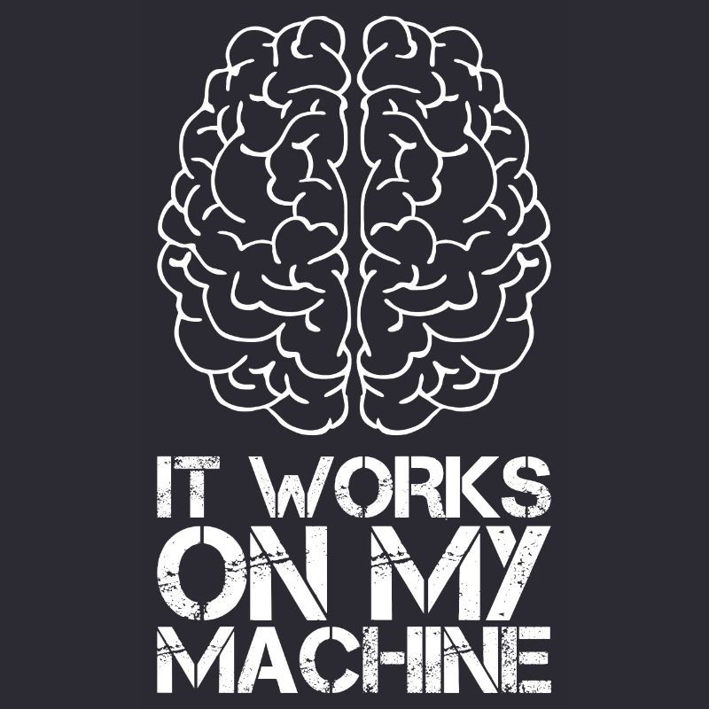 It works on my machine pour les fans de programmation blanc