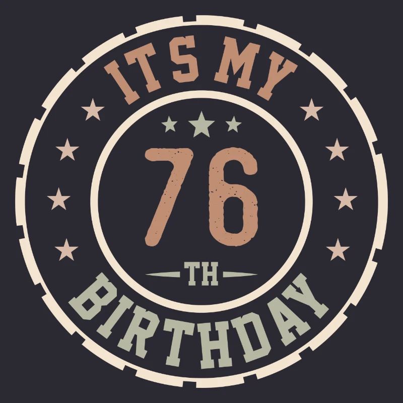 It's My 76th Birthday Gift 76 Years
