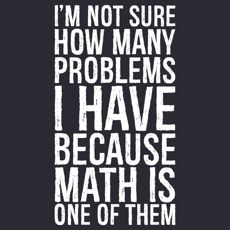 I'm not sure how many problems I have funny shirt