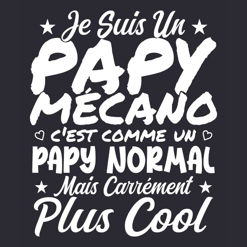 Je Suis Un Papy Mécano Comme Un Papy Normal