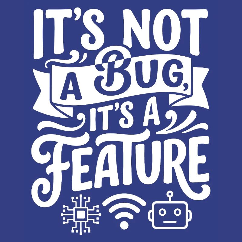 It's not a bug, it's a feature