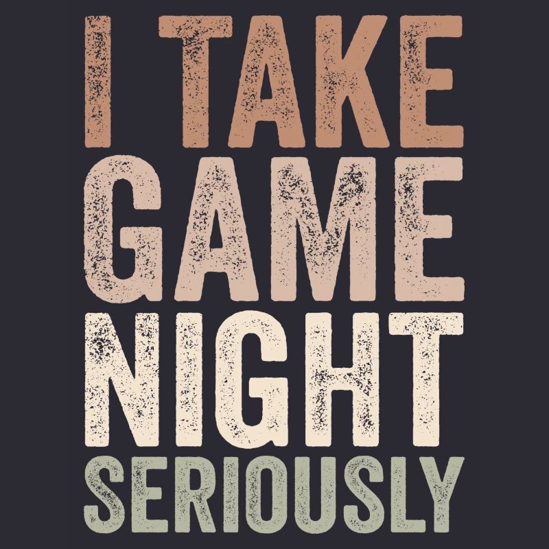 I take game night seriously