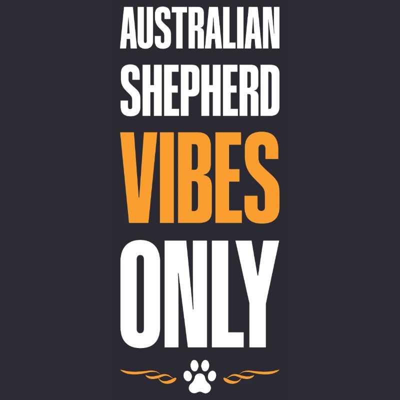 Australian Shepherd Vibes