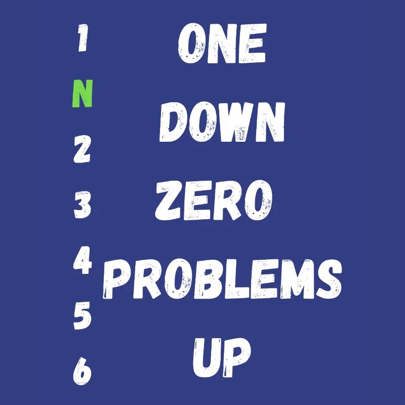 One Down Zero Problems Up