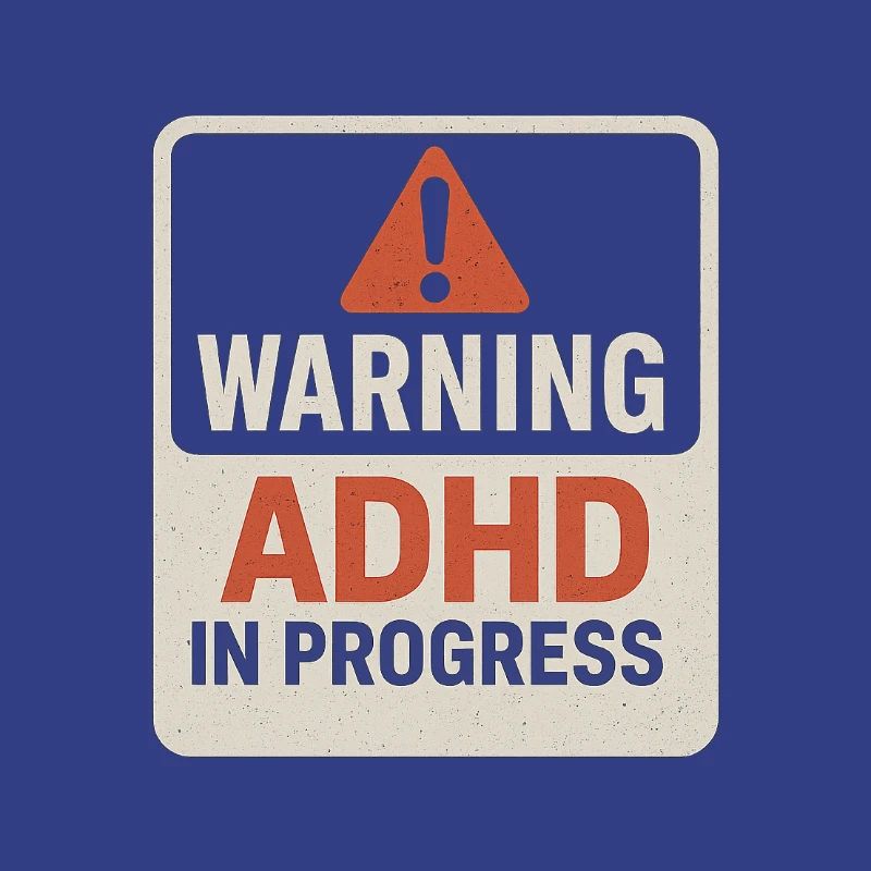 ADHD In Progress Warning