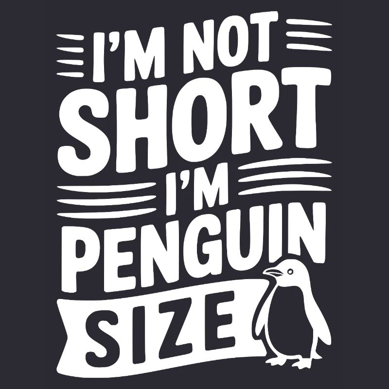 Ich bin nicht klein, ich habe Pinguin-Größe.