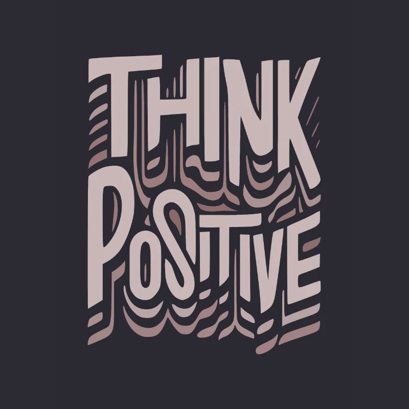 Think Positive