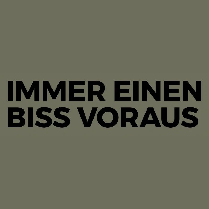 immer einen Biss voraus