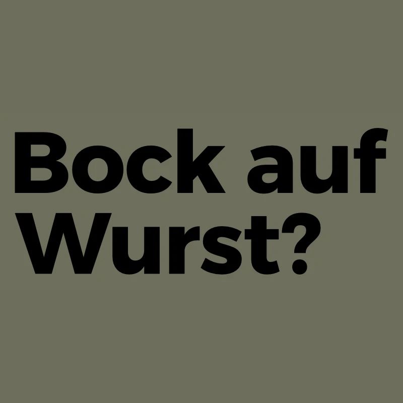 Bock auf Wurst