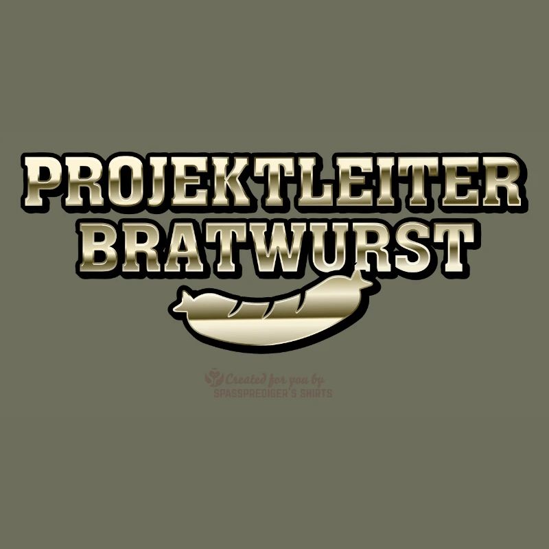 Grillen Spruch Projektleiter Bratwurst