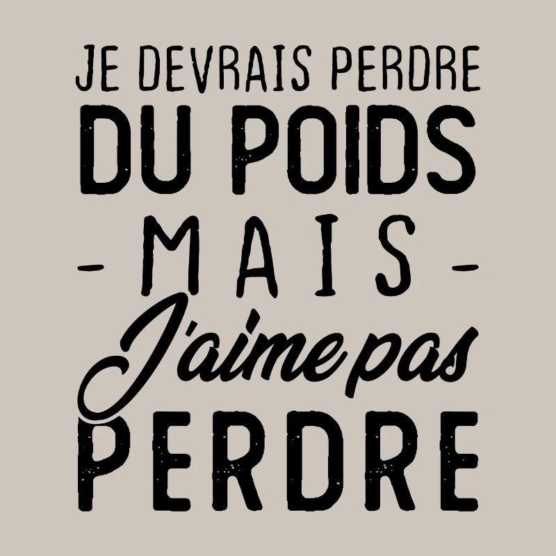 Je devrais perdre du poids mais j'aime pas perdre