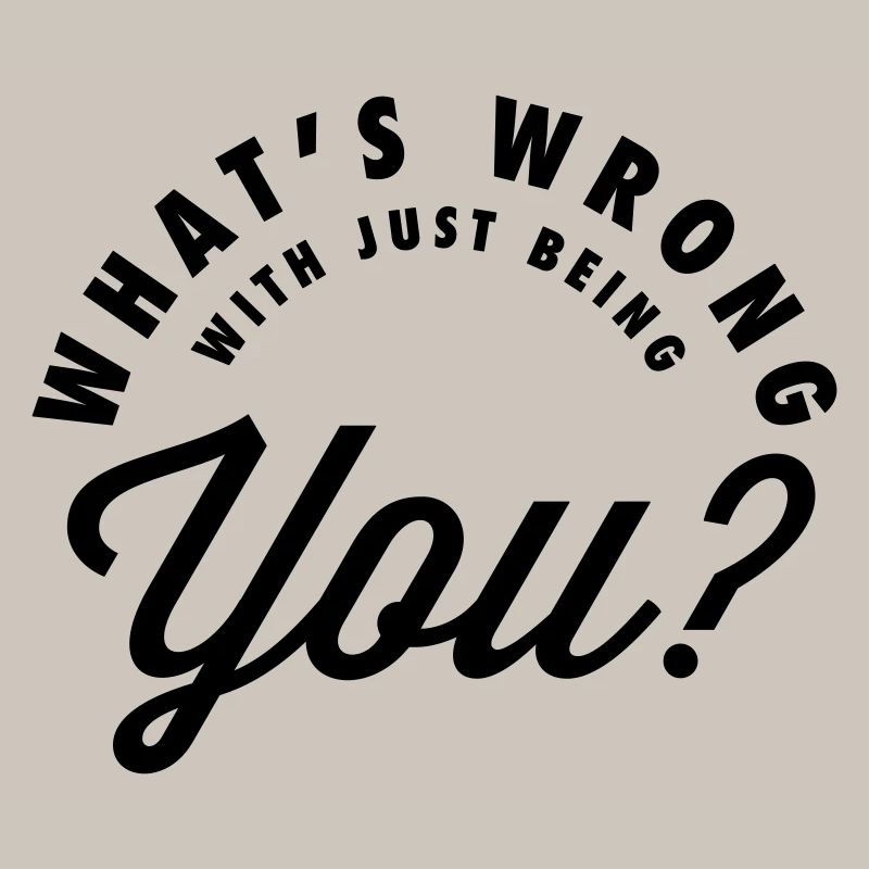 What’s Wrong With Being You - Self Love Script