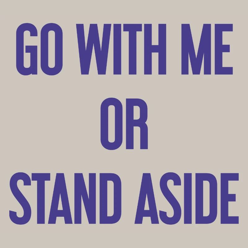 Geh mit oder beiseite