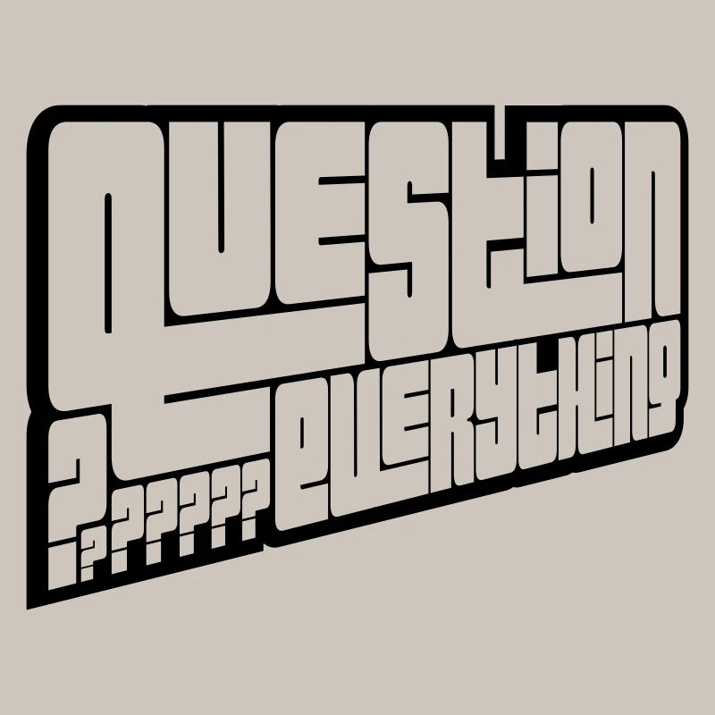 Critical Question Everything