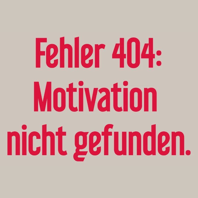 Error 404: Motivation not found