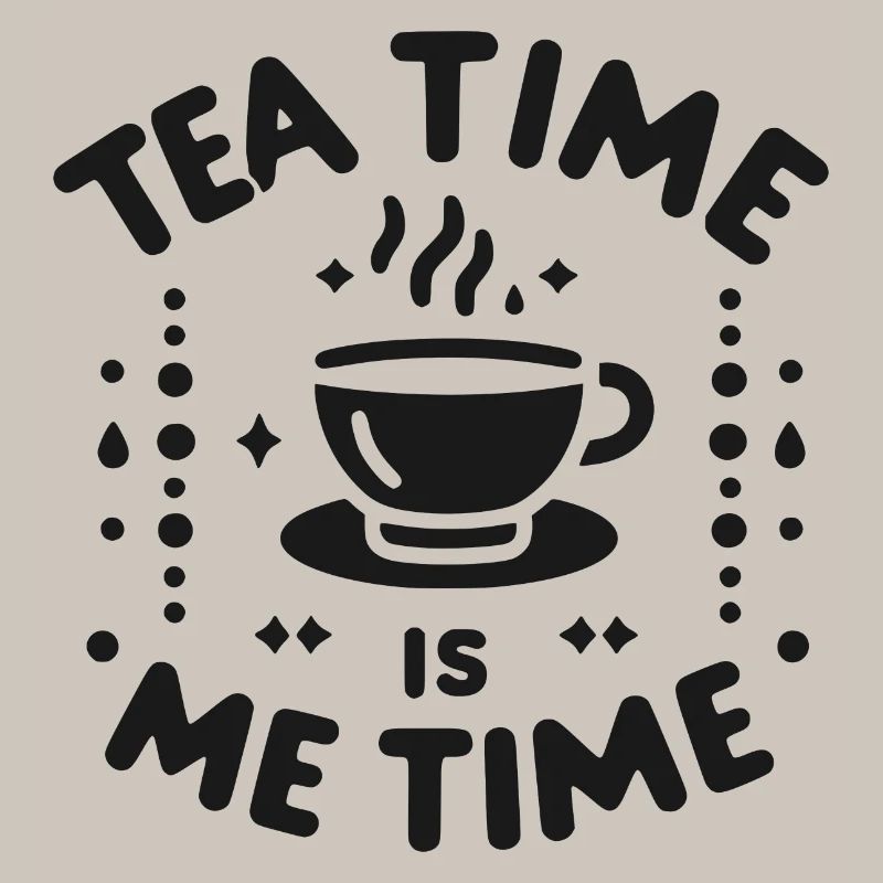Tea Time is Me Time