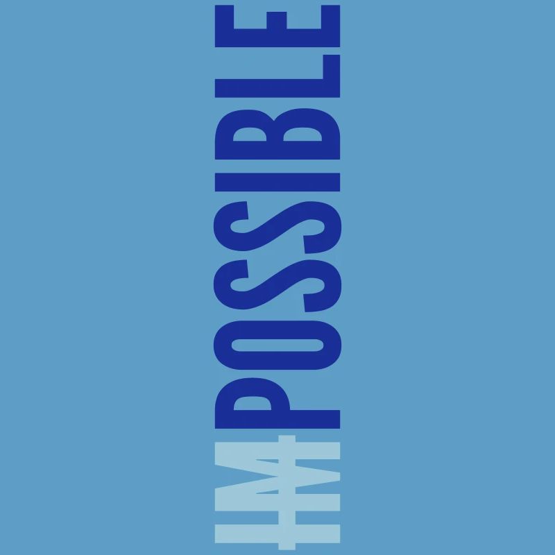 IMPOSSIBLE - POSSIBLE - Couleurs modifiables.