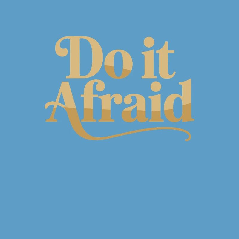 Do It Afraid Courage Development Motivation