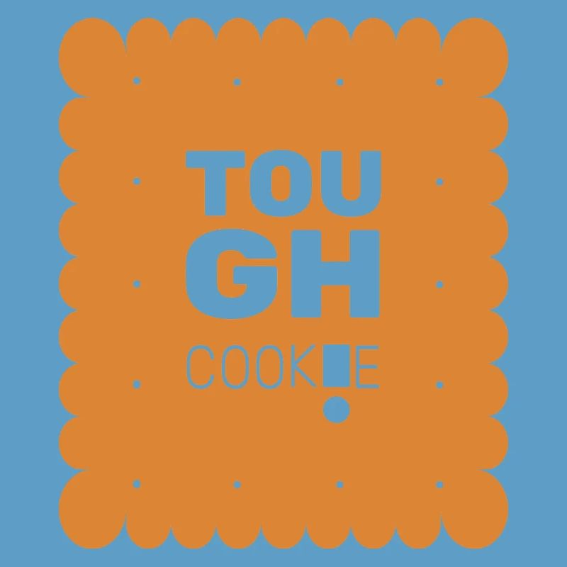 Tough cookie!