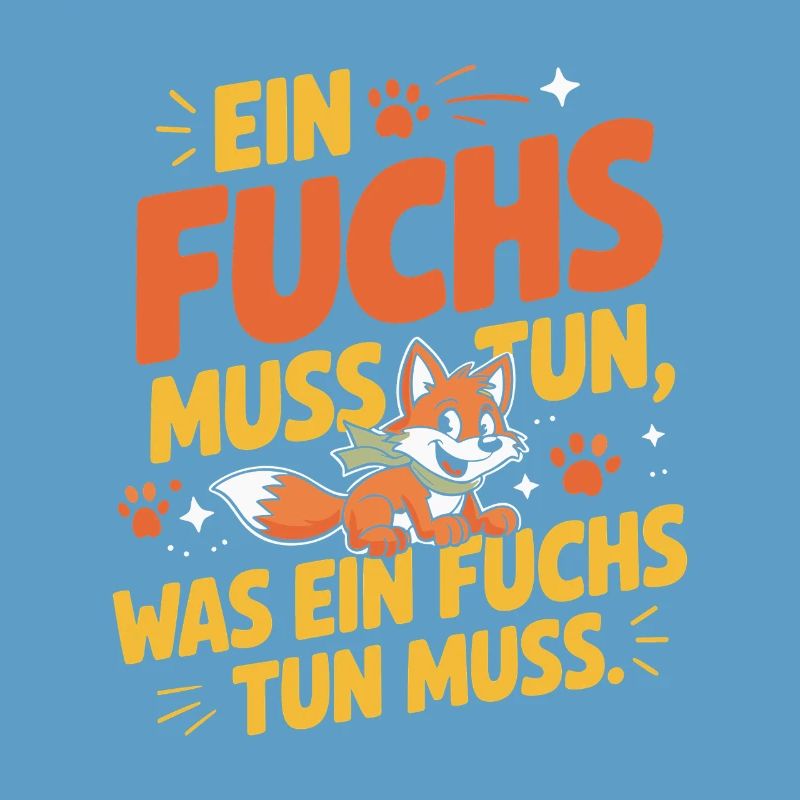 Fox saying: A fox must do what fox must do