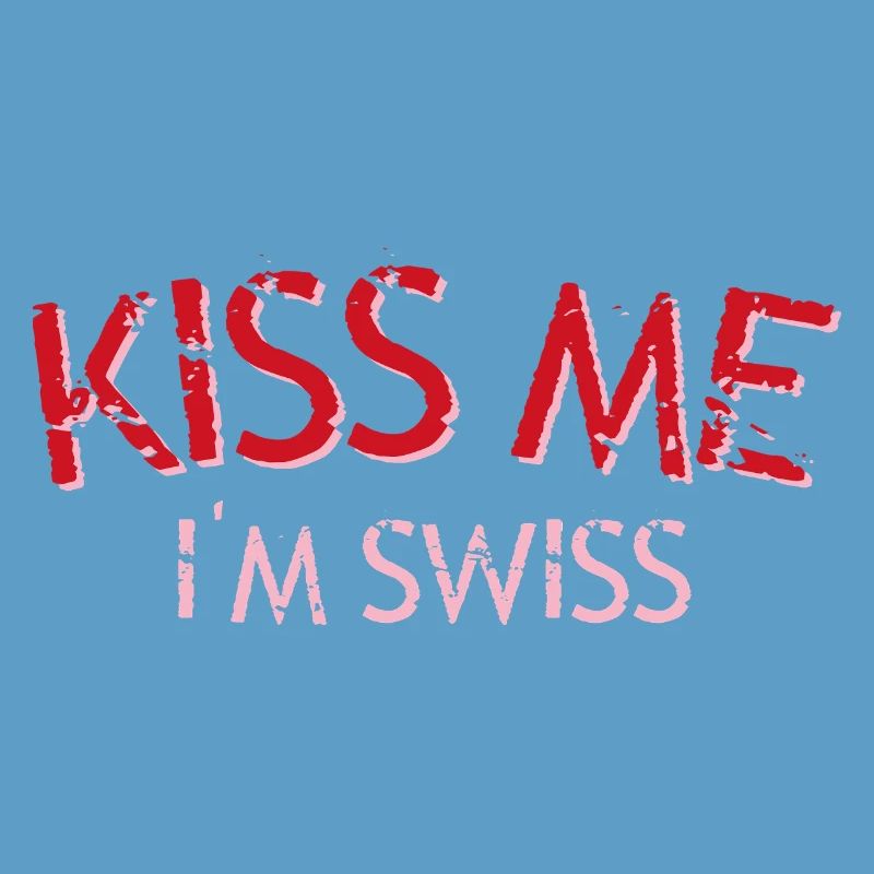 Küss mich Ich bin Schweizer