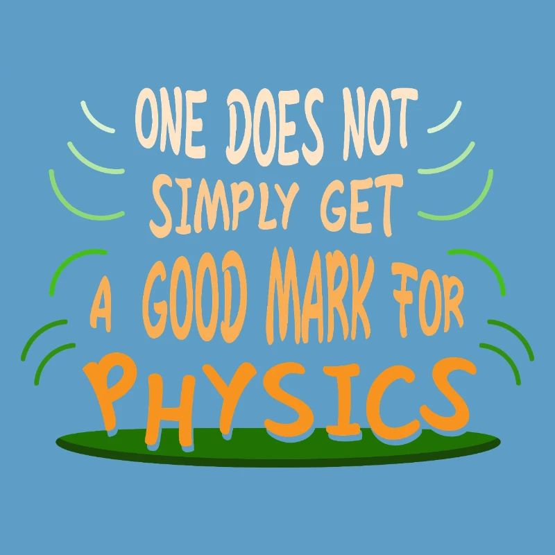 Physics Physicist Physics Student Physics Teacher