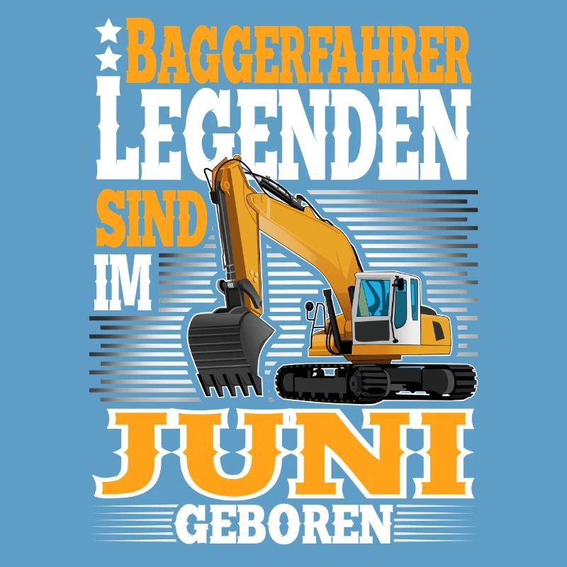 Baggerfahrer Geburtstag Juni