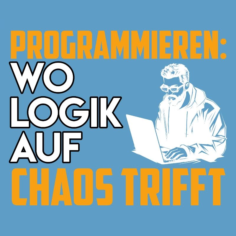 PROGRAMMING WHERE LOGIC MEETS CHAOS Funny
