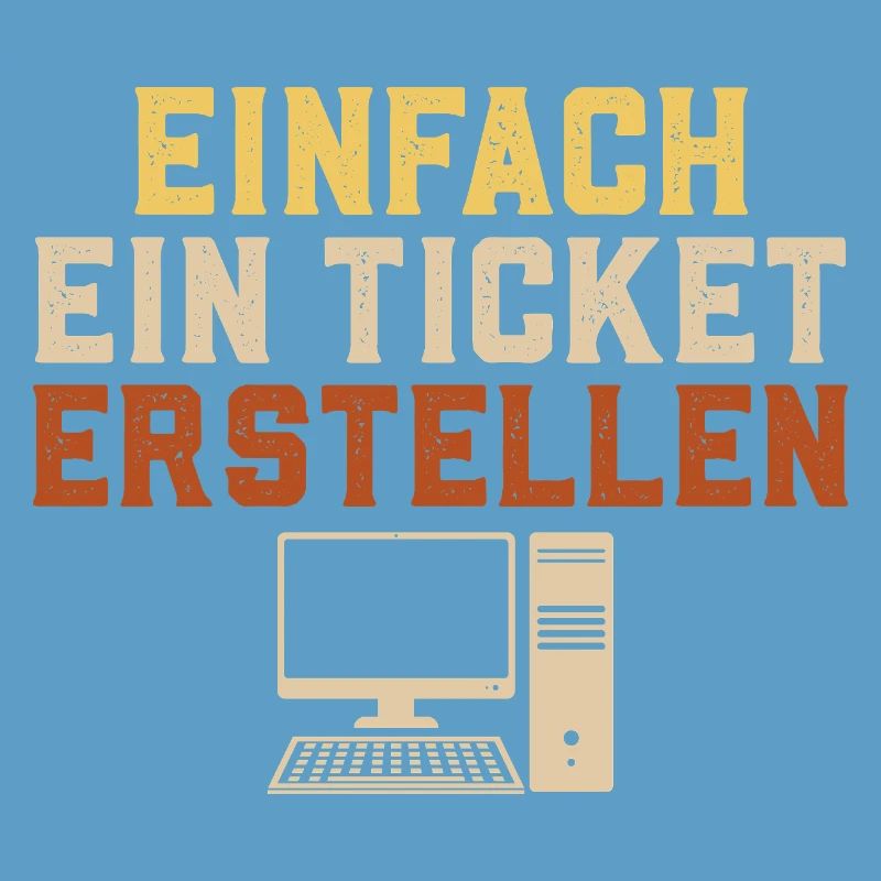 Informatique CRÉEZ SIMPLEMENT UN TICKET Drôle