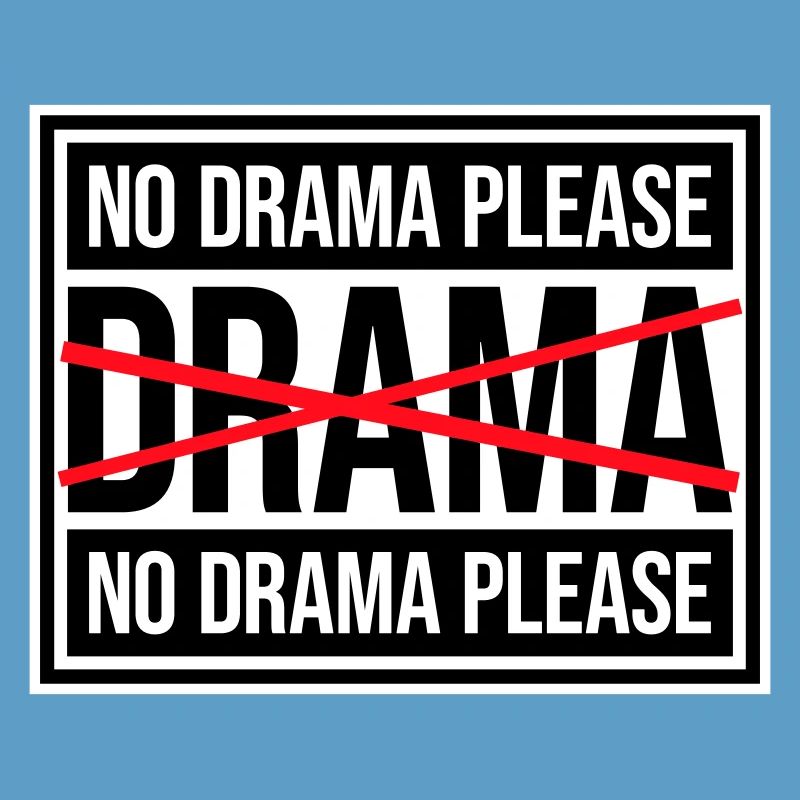 No Drama Please Rest Relaxation Relax Chill Fun