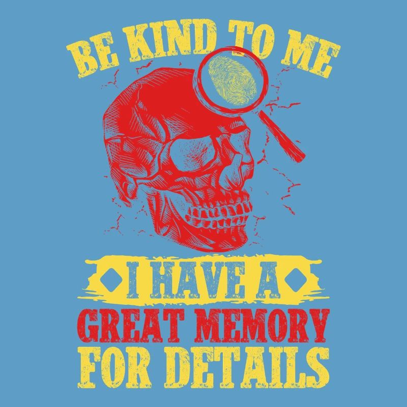 Forensic Science Major Be Kind Have A Great Memory