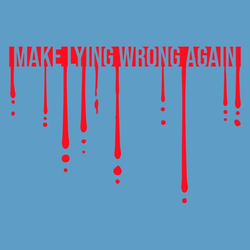 Make Lying Wrong Again Political Statement Shirt
