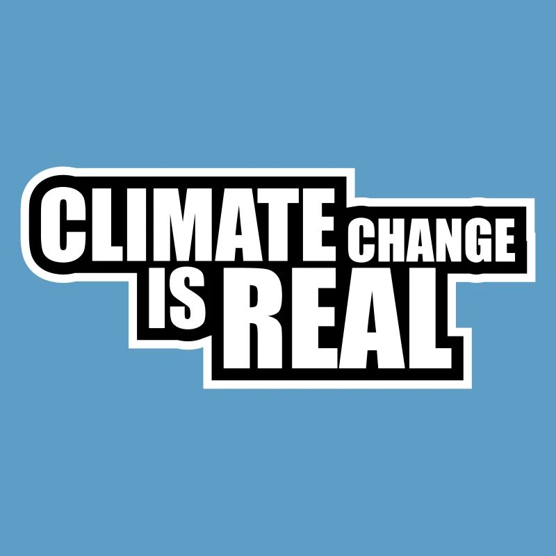 Climate Change Is Real Climate Change Science