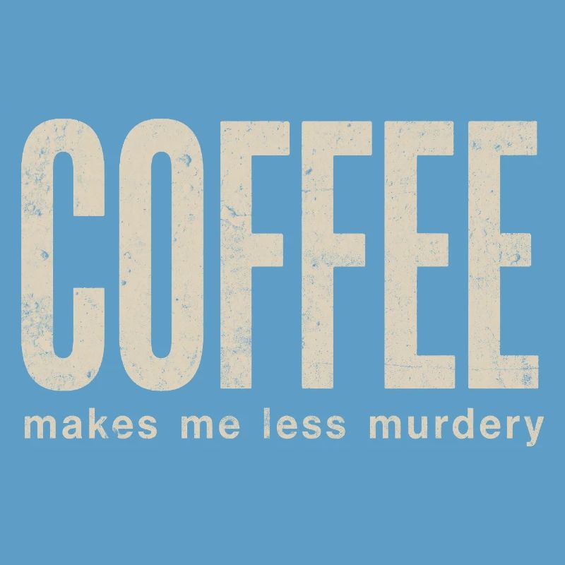Coffee makes me less murderous