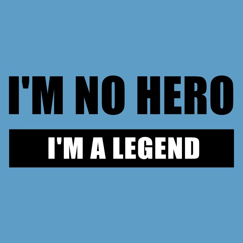 Ich bin kein Held, ich bin eine Legende