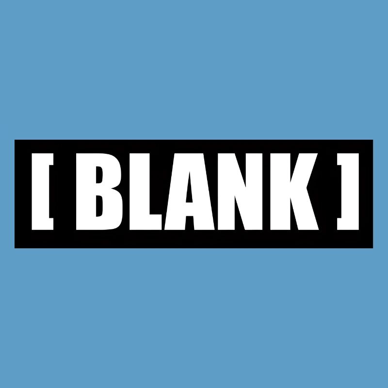 [ Blank ] No Logo Typography