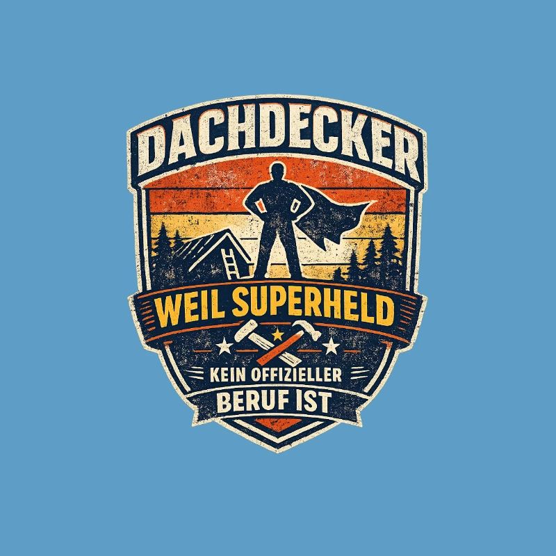 Dachdecker Superheld