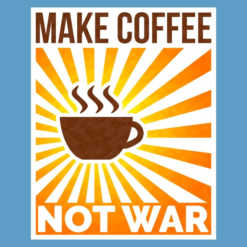 Make Coffee Not War Retro Spruch