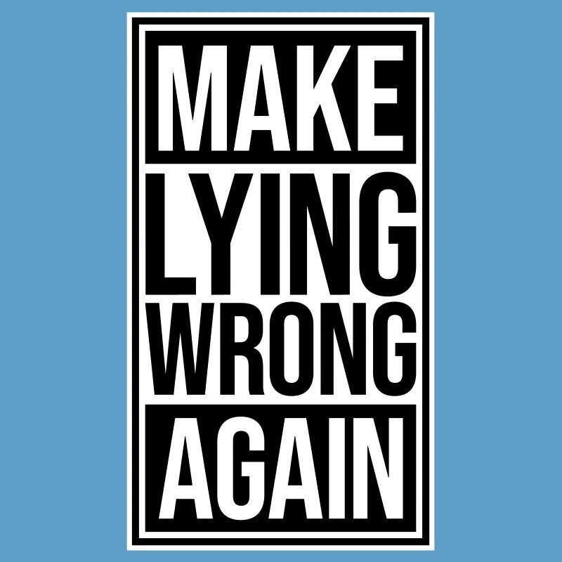 Make Lying Wrong Again Political Statement Logo