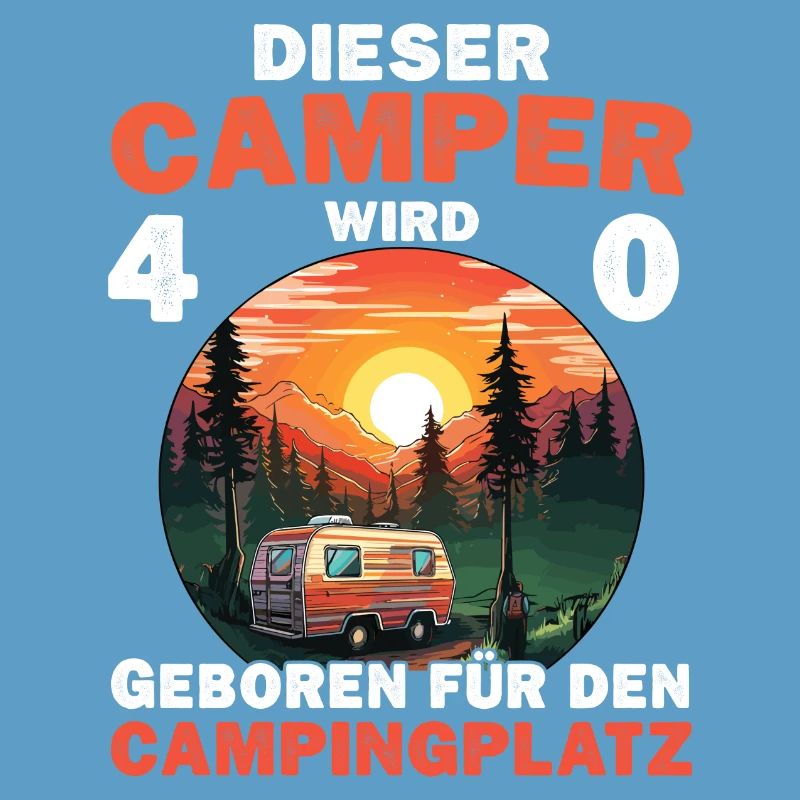 Lustiger 40 Geburtstag Camping Camper Spruch