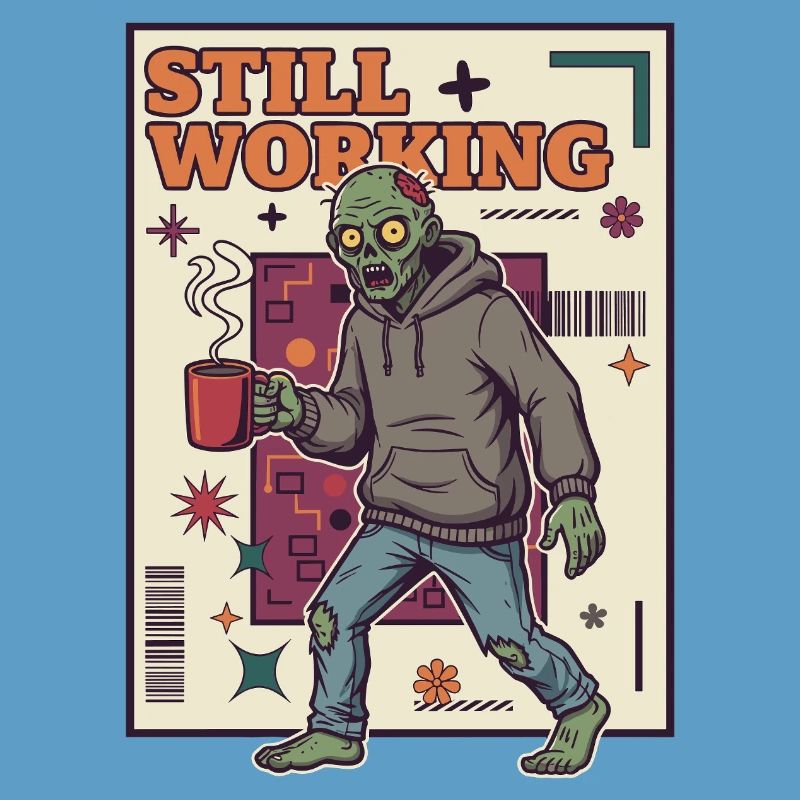 Still at Work Zombie Coffee Force