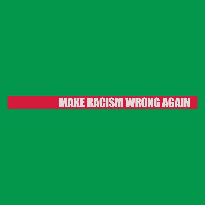 make racism wrong again