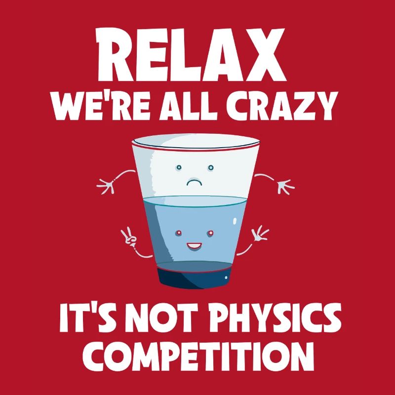 Physics Physicist Physics Student Physics Teacher