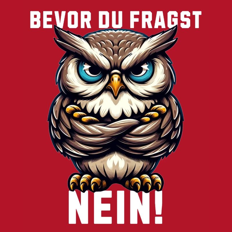 Bevor du fragst Nein mürrische Eule, Grumpy Owl