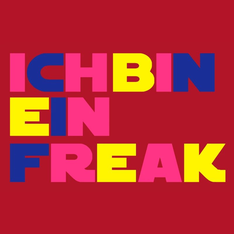 Ich bin ein Freak