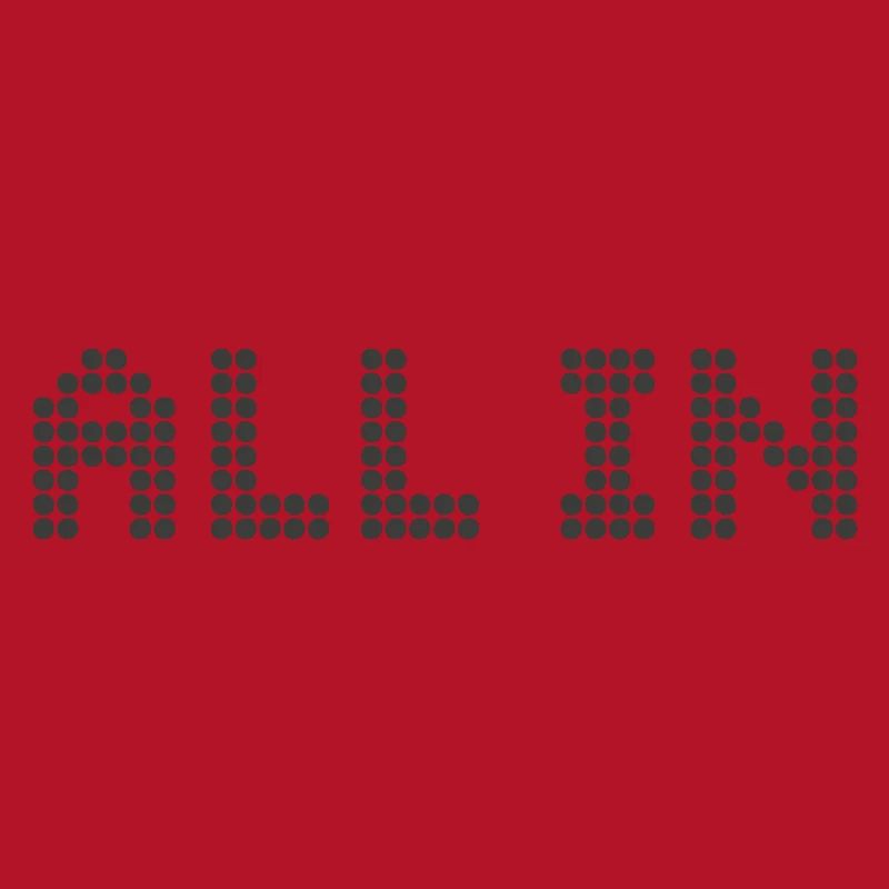ALL IN - Alles oder nichts